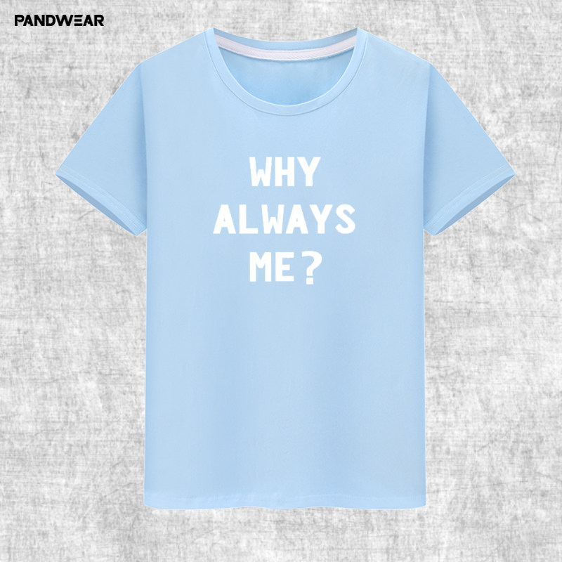 Coffee Tea Or Me - Why Always Me Cotton Printed Personalized