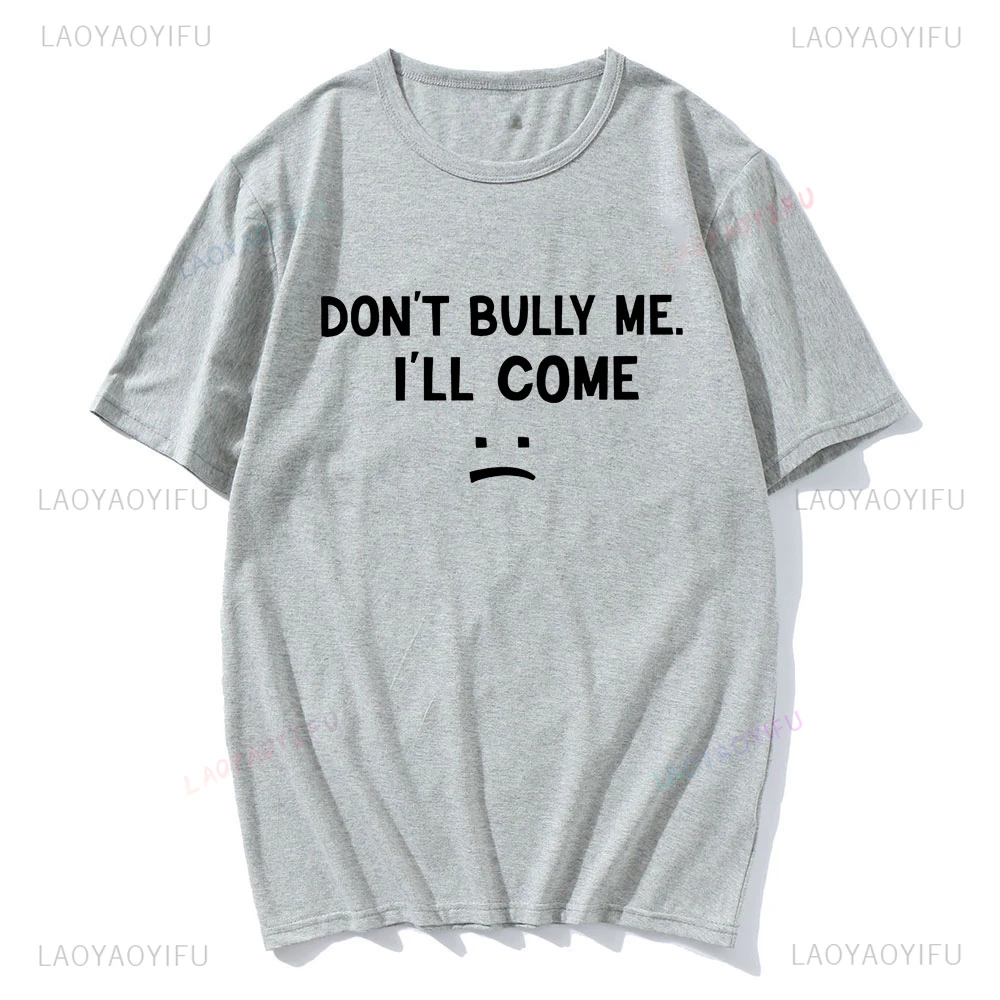 Don't Bully Me I'll Come  T Sh - Coffee Tea Or Me ulasan dan harga