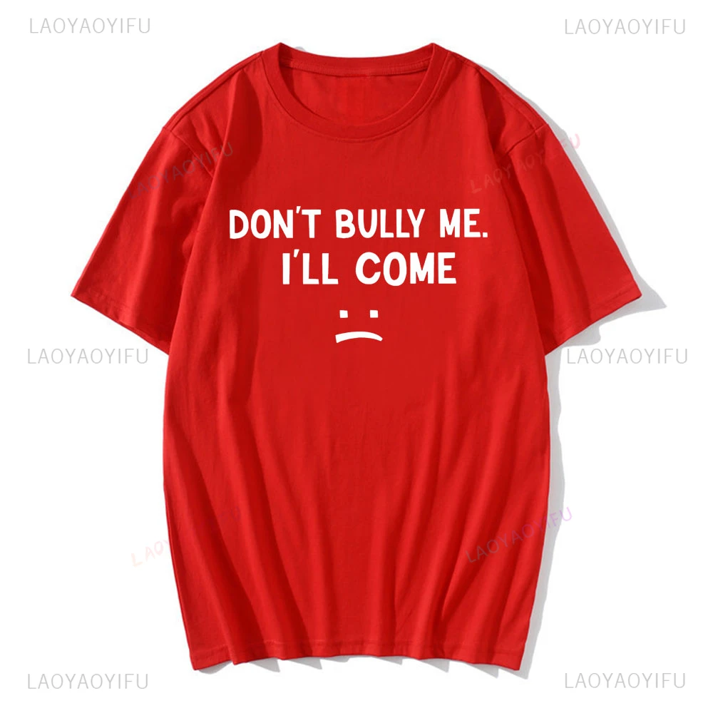 Don't Bully Me I'll Come  T Sh - Coffee Tea Or Me ulasan dan harga